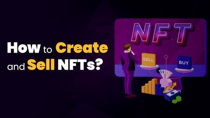 How to Create and Sell NFTs